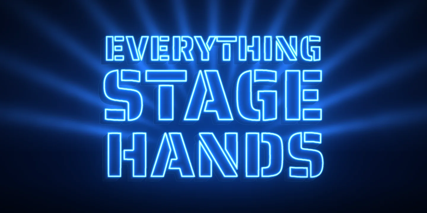 Everything Stage Hands